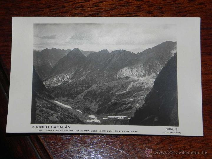 Postales: ANTIGUA POSTAL - PIRINEO CATALAN - LOS ENCANTATS VISTOS DESDE UNA BRECHA EN LAS PUNTAS DEL MAR - ZER