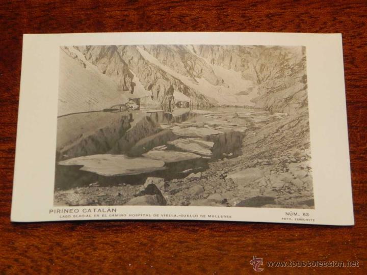 Postales: ANTIGUA POSTAL - PIRINEO CATALAN - LAGO GLACIAL EN EL CAMINO HOSPITAL DE VIELLA. CUELLO DE MUJERES -