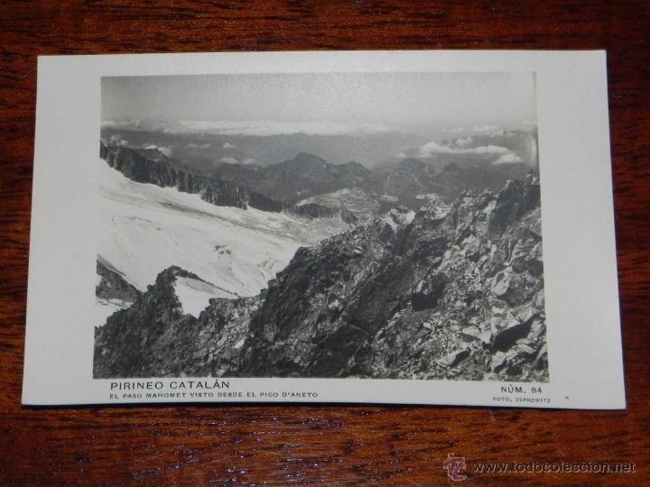 Postales: ANTIGUA POSTAL - PIRINEO CATALAN - EL PASO MAHOMET VISTO DESDE EL PICO D,ANETO - ZERKOWITZ - 84 - SI