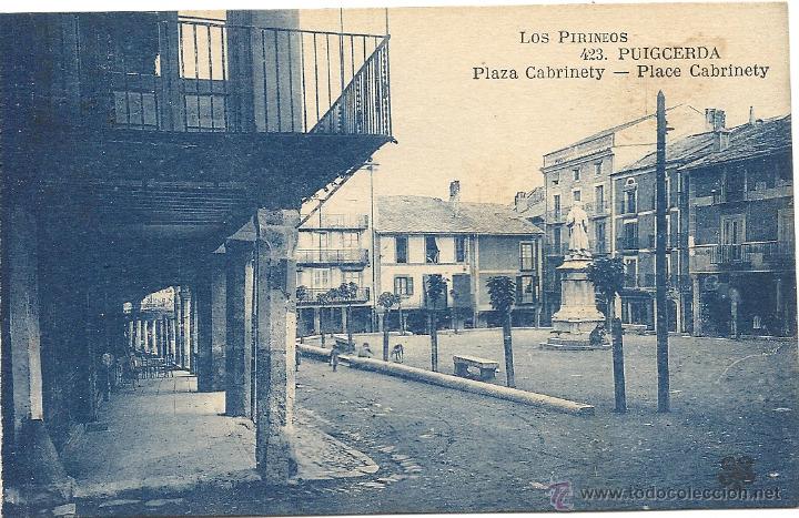 Postales: LOS PIRINEOS, PUIGCERDA, PLAZA CABRINETY,