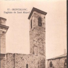 Postales: POSTAL MONTBLANC ESGLESIA DE SANT MIQUEL EDICION BALDRIC NUM. 17- MONTBLANCH. Lote 41469819