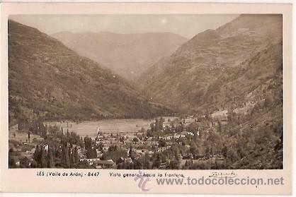 Postales: ANTIGUA POSTAL LES VALLE DE ARAN 8447 VISTA GENERAL HACIA LA FRONTERA ZERKOWITZ