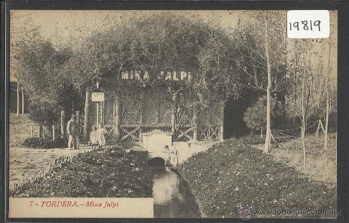 Postales: TORDERA  - MINA JALPI - (19819) - Foto 1