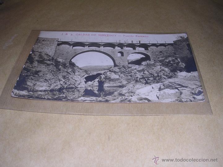 Postkarten: J B - 3 CALDAS DE MONTBUY - PUENTE ROMANO POSTAL FOTOGRAFICA , CIRCULADA 1916 - 14X9 CM.