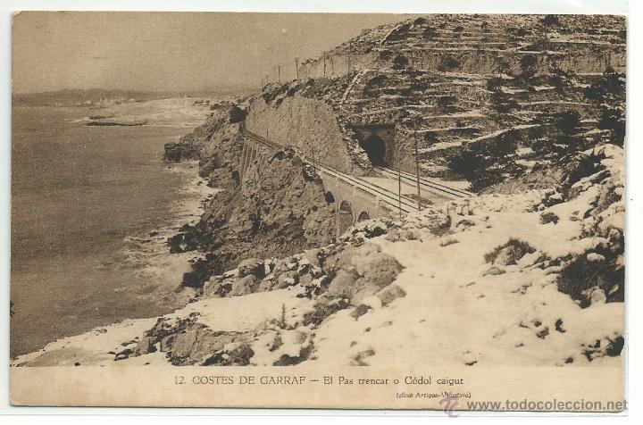 Postales: COSTAS DEL GARRAF.- EL PAS TRENCAT O CODOL CAIGUT.-CLIXE ARTIGAS-VILANOVA