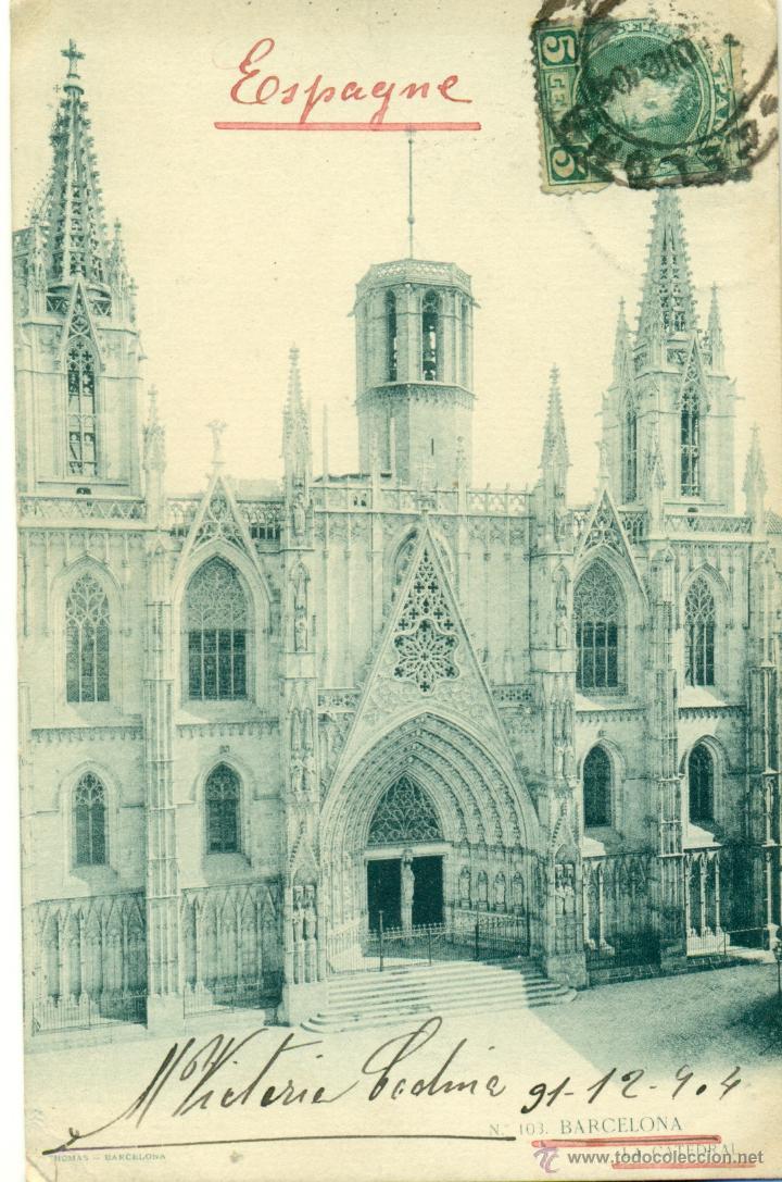 Postales: BARCELONA. LA CATEDRAL. CIRCULADA EN 1904. THOMAS. - Foto 1