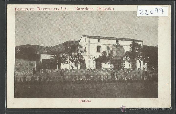 Postales: BARCELONA - INSTITUTO RAVETLLAT PLA - EDIFICIO - (22097) - Foto 1