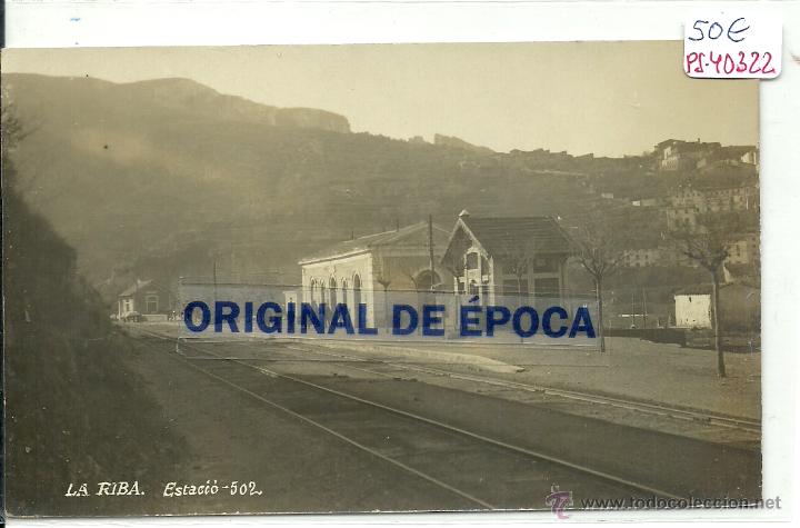 Postcards: (PS-40322)POSTAL FOTOGRAFICA DE LA RIBA-ESTACIO