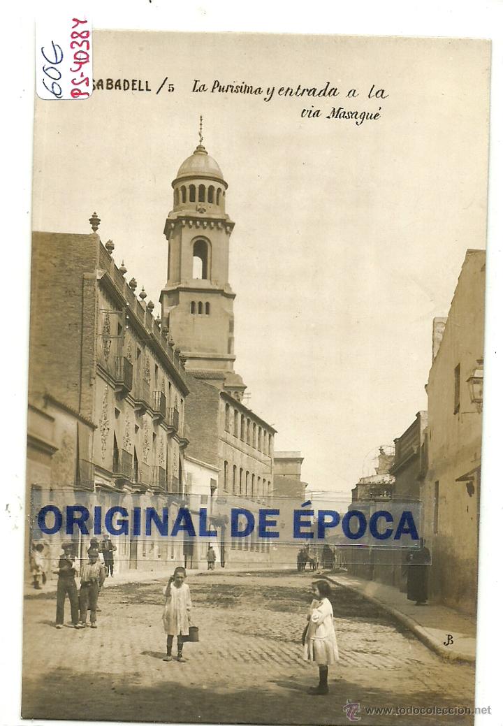 Postkarten: (PS-40384)POSTAL FOTOGRAFICA DE SABADELL-LA PURISIMA Y ENTRADA A LA VIA MASAGUE