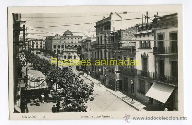 Cartoline: a01683 Mataro - Avenida Jose Antonio - N&ordm;2