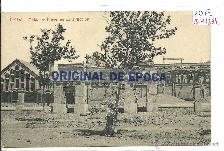 Postkarten: (PS-41369)POSTAL DE LERIDA-MATADERO NUEVO EN CONSTRUCCION