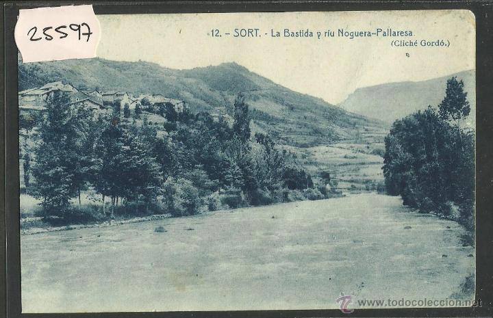 Postales: SORT - 12 - LA BASTIDA RIU NOGUERA PALLARESA - CLICHE GORDO - (25597)