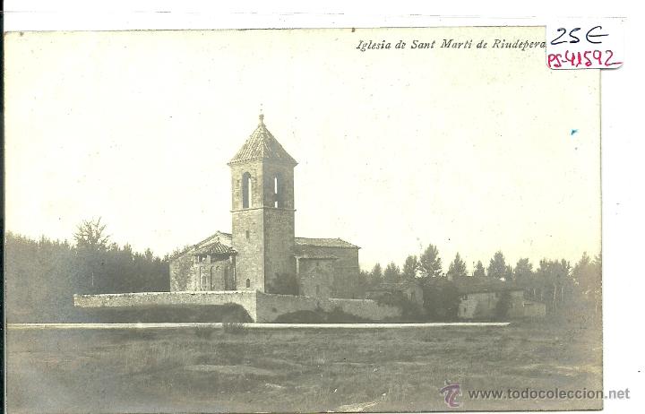 Postcards: (PS-41592)POSTAL FOTOGRAFICA DE RIUDEPERAS-IGLESIA DE SANT MARTI