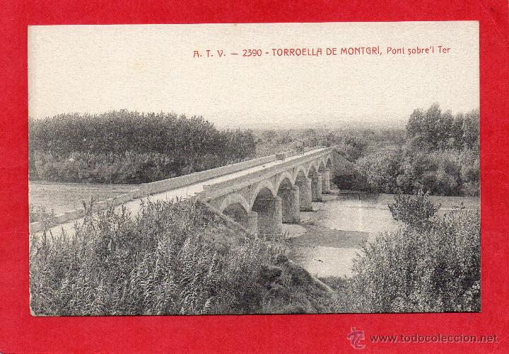 Postales: torroella de montgr&iacute;. atv 2390 pont sobre el ter