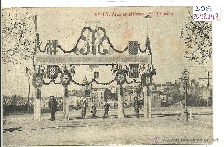 Postkarten: (PS-42047)POSTAL DE VALLS-ARCO EN EL PASEO DE LA ESTACION
