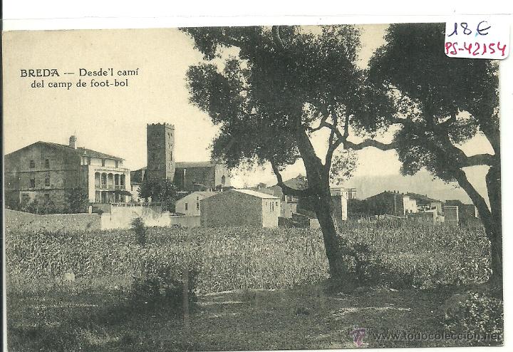 Postcards: (PS-42154)POSTAL DE BREDA-DESDE &acute;L CAMI DEL CAMP DE FOOT-BALL