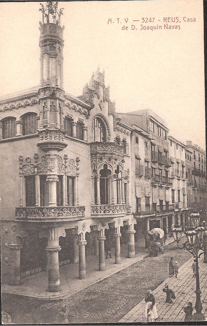 Postales: POSTAL REUS.- CASA DE D. JOAQUIN NAVAS  ATV NUM. 3247