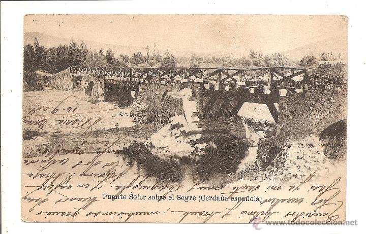 Postales: POSTAL PUENTE SOLER SOBRE EL SEGRE (CERDA&Ntilde;A ESPA&Ntilde;OLA) &ndash; DORSO SIN DIVIDIR