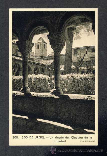 Postales: Postal de LA SEU D' URGELL: Un rec&oacute; del Claustre de la Catedral (Claverol 300)