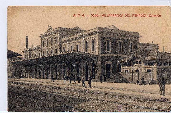 Postkarten: VILLAFRANCA DEL PANAD&Eacute;S (BARCELONA).- ESTACI&Oacute;N.
