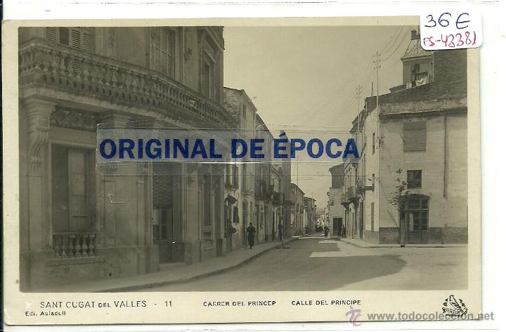 Postkarten: (PS-43381)POSTAL FOTOGRAFICA DE SANT CUGAT DEL VALLES-CARRER DEL PRINCEP