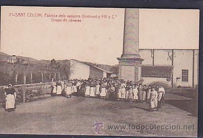 Cartes Postales: POSTAL SANT CELONI FABRICA DEL SENYORS GRAMUNT Y FILL GRUP D'OBRERS