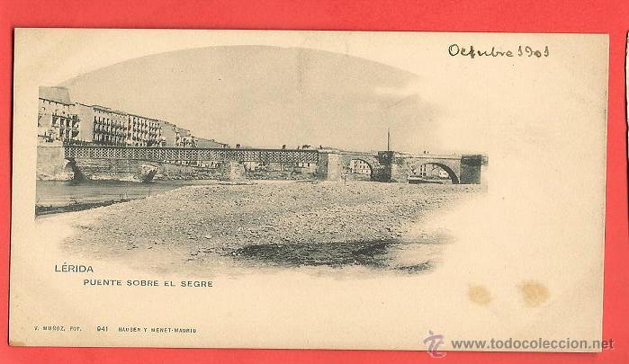 Postales: POSTAL LERIDA puente sobre el Segre , Hauser y Menet
