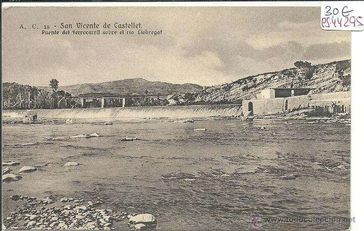 Postkarten: (PS-44295)POSTAL DE SAN VICENTE DE CASTELLET-PUENTE DEL FERROCARRIL SOBRE EL RIO LLOBREGAT