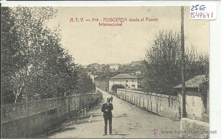 Postkarten: (PS-44641)POSTAL DE PUIGCERDA-DESDE EL PUENTE INTERNACIONAL.A.T.V.715