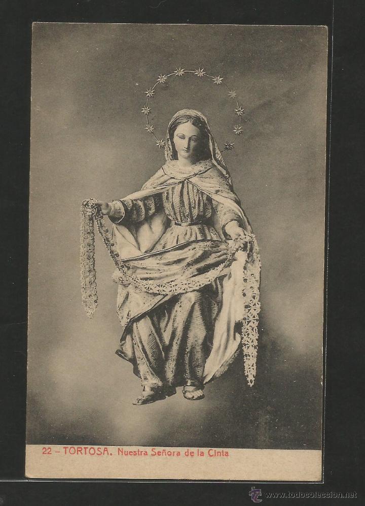 Cartes Postales: TORTOSA N&ordm; 22 .- NUESTRA SE&Ntilde;ORA DE LA CINTA .- FOTOTIPIA THOMAS