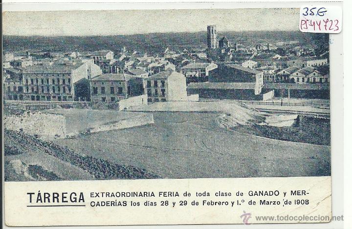Postkarten: (PS-44723)POSTAL DE TARREGA-EXTRAORDINARIA FERIA DE GANADO Y MERCADERIAS,1908