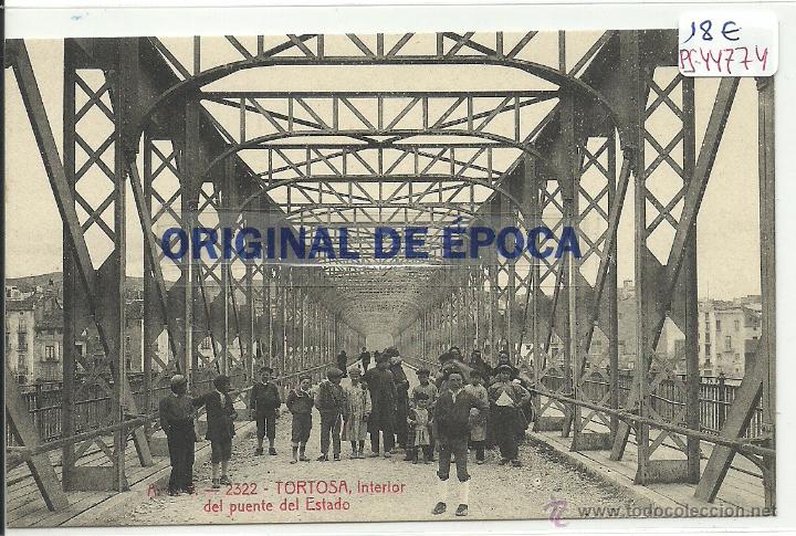 Postkarten: (PS-44774)POSTAL DE TORTOSA-INTERIOR DEL PUENTE DEL ESTADO.A.T.V.2322