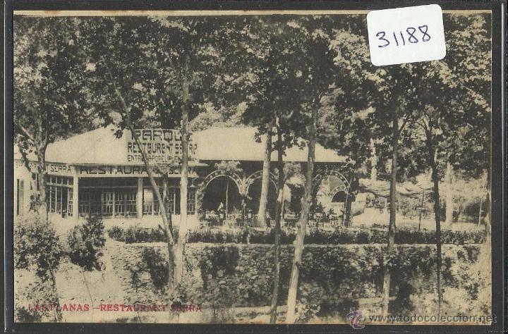 Postales: LAS PLANAS - RESTAURANT SERRA - (31188) - Foto 1