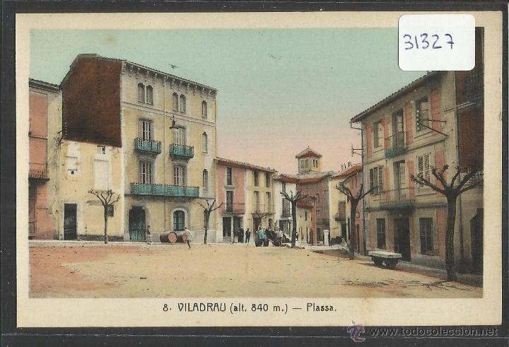 Postais: VILADRAU - 8 - PLA&Ccedil;A - ED&middot; IGNACIO ARMENGOL - (31327)