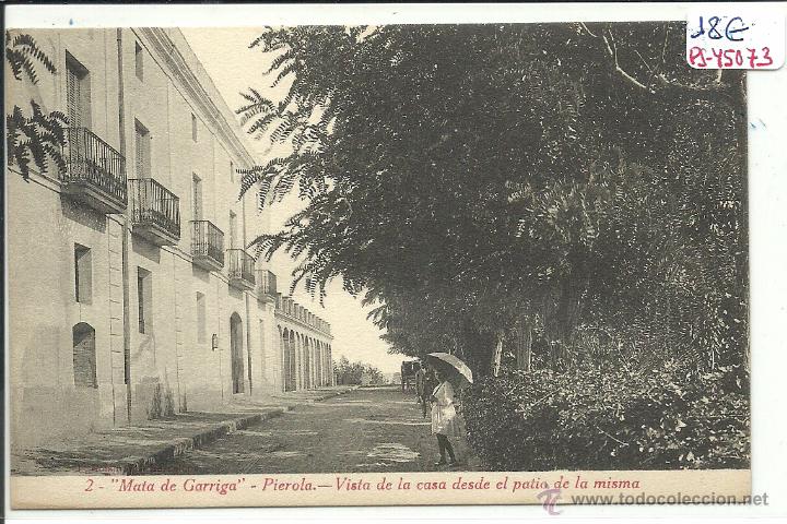 Postcards: (PS-45073)POSTAL DE PIEROLA-MATA DE GARRIGA.VISTA DE LA CASA DESDE EL PATIO DE LA MISMA