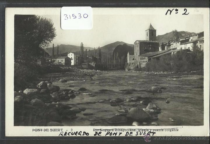 Postales: PONT DE SUERT - RIO NOGUERA RIBARGOZANA, IGLESIA Y PUENTE COLGANTE - FOTOGRAFICA - (31530)