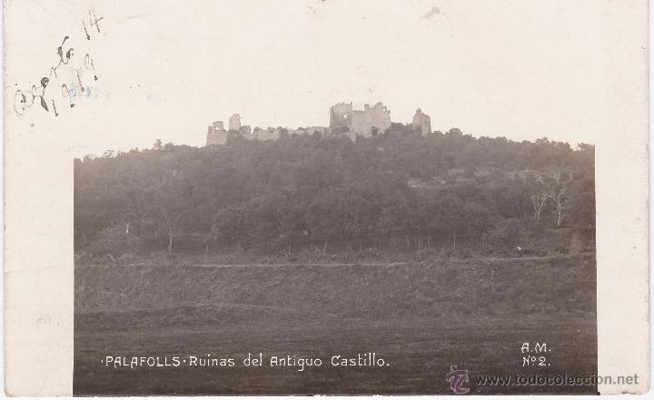 Postales: POSTAL DE PALAFOLLS , RUINAS DEL ANTIGUO CASTILLO .
