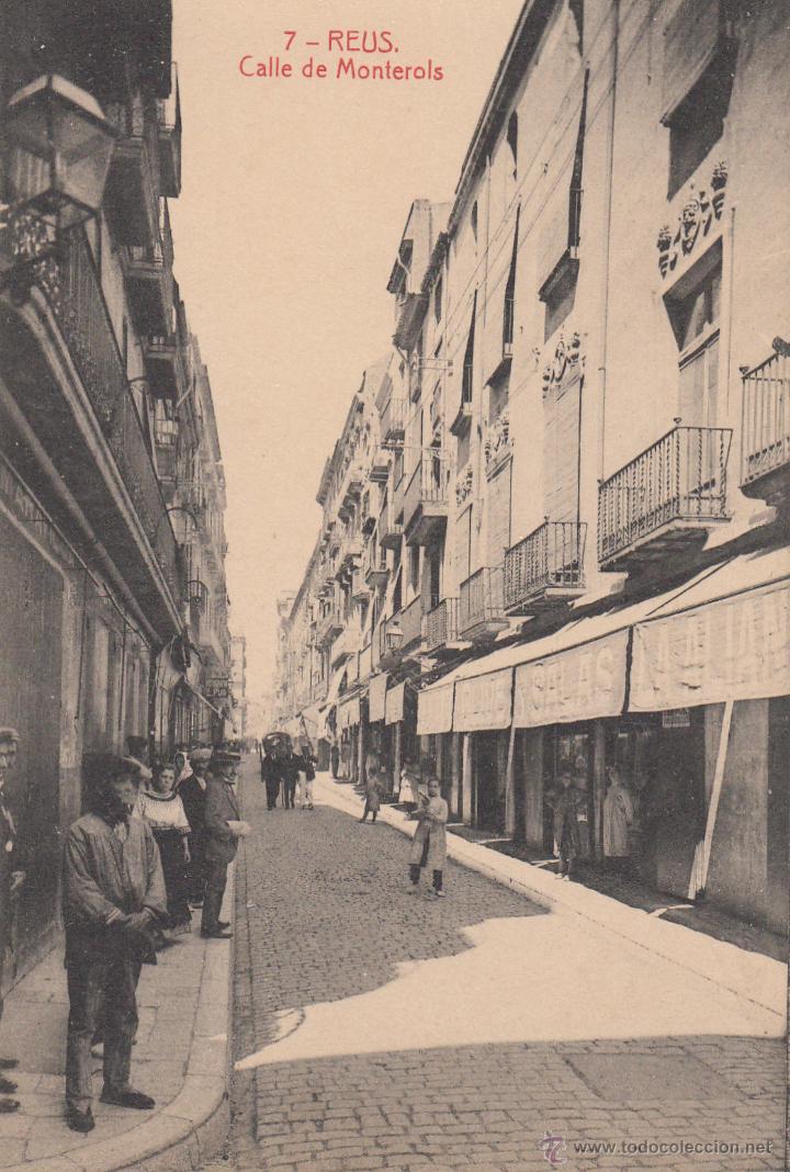 Postales: POSTAL REUS.- CALLE DE MONTEROLS - FOT. THOMAS NUM. 7