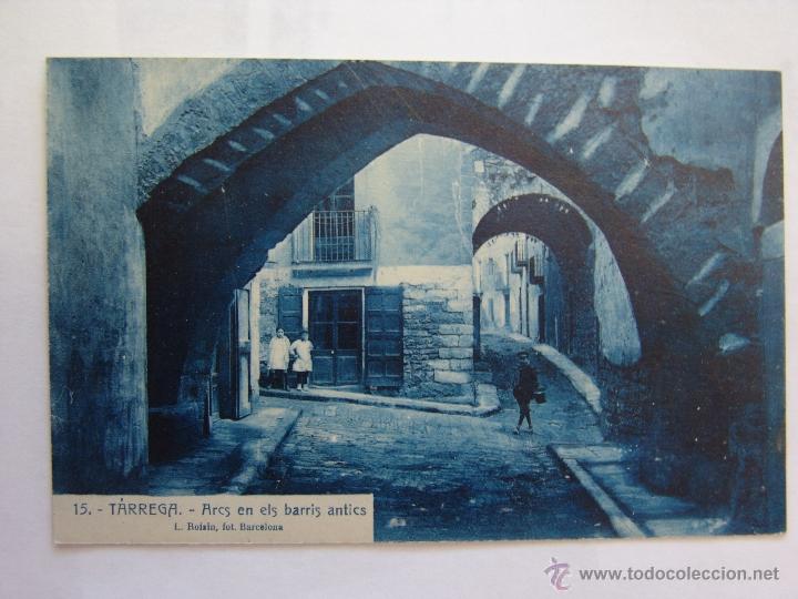 Postales: POSTAL DE TARREGA ARCS EN ELS BARRIS ANTICS - Foto 1