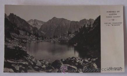 Postales: PIRINEU DE LLEIDA - ESTANY FONGUERO I EL BASIERO
