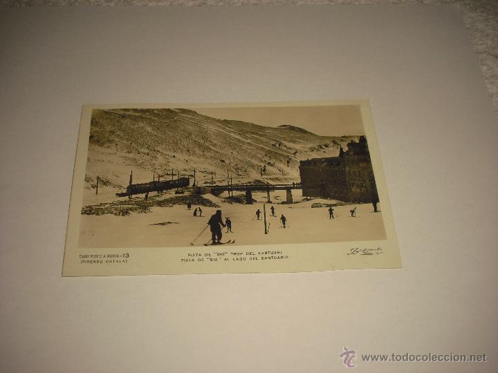 Postales: CAMI DE RIBES A NURIA 13 . PISTA DE SKI PROP DEL SANTUARI . ZERKOWITZ