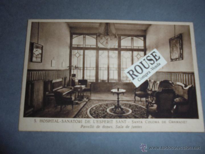 Postcards: SANTA COLOMA DE GRAMANET - 5 HOSPITAL - SANATORI DE L'ESPERIT SANT - PAVELL&Oacute; DE DONES SALA DE JUNTES