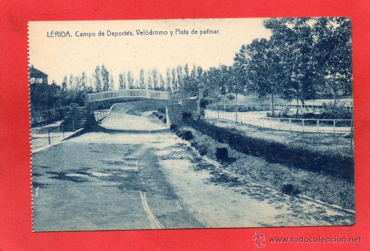 Postales: lerida. campo de deportes. vel&oacute;dromo y pista de patinar