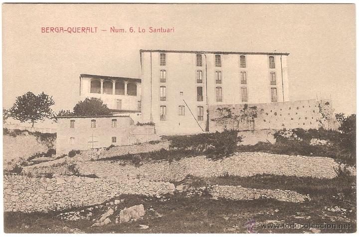 Postais: ANTIGUA POSTAL BERGA-QUERALT, LO SANTUARI - ED.ANGEL TOLDR&Agrave; VIAZO N&ordm; 6 - SIN CIRCULAR