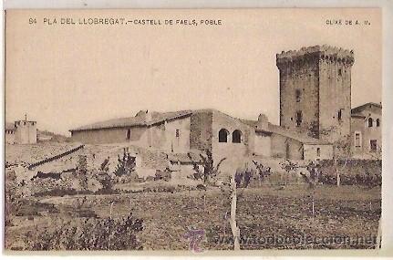 Cartoline: ANTIGUA POSTAL 84 PLA DEL LLOBREGAT CASTELL DE FAELS POBLE