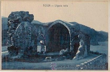 Postais: ANTIGUA POSTAL TOSSA L'IGLESIA VELLA J TORT