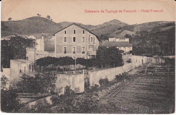 Postales: POSTAL ESPLUGA DE FRANCOL&Iacute;.-BALNEARIO-HOTEL FRANCOL&Iacute;- FOT.THOMAS