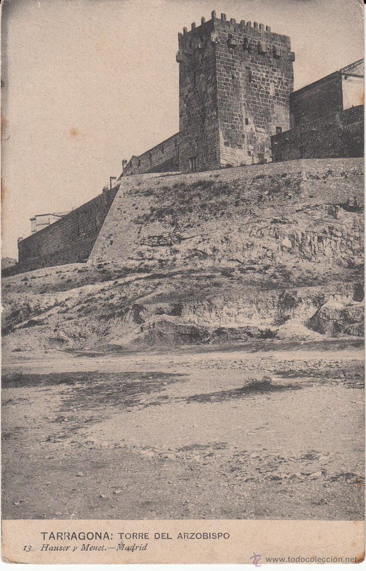 Postales: POSTAL TARRAGONA- TORRE DEL ARZOBISPO -EDITA HAUSER NUM. 13