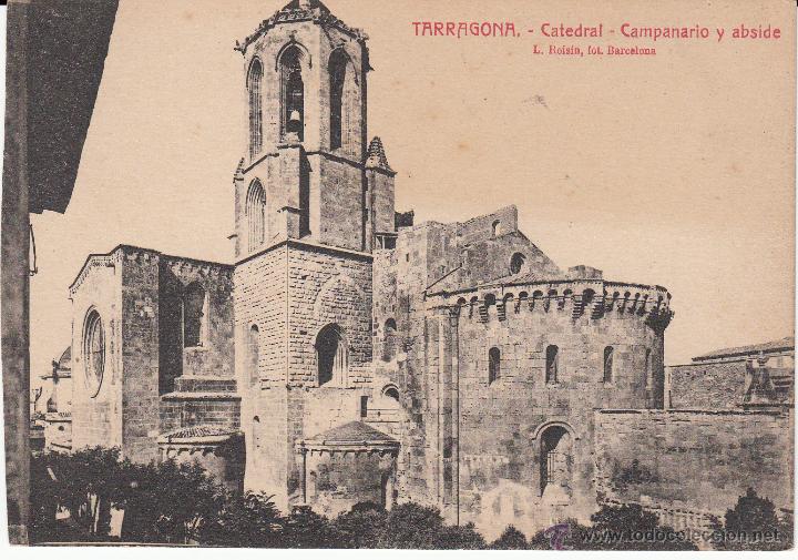 Postales: POSTAL TARRAGONA.- CATEDRAL-CAMPANARIO Y ABSIDE- FOT.ROISIN-EDITA P Y R GABRIEL GIBERT