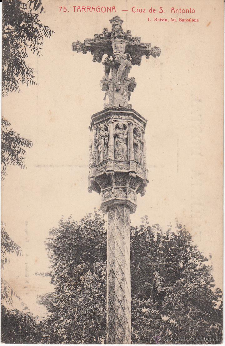 Postcards: POSTAL TARRAGONA.- CRUZ DE SAN ANTONIO- FOT. ROISIN NUM. 75